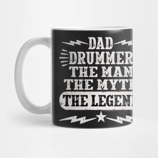 Dad Drummer The Man The Myth The Legend Mug